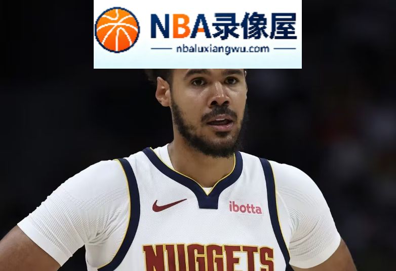 NBA常规赛,NBA常规赛战报,雷霆对阵掘金战报,雷霆VS掘金战报,雷霆对阵掘金录像回放,雷霆VS掘金录像回放,亚历山大,约基奇