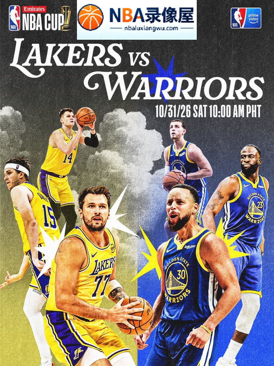 湖人vs勇士直播,湖人对阵勇士直播,库里,东契奇,里夫斯,NBA杯直播