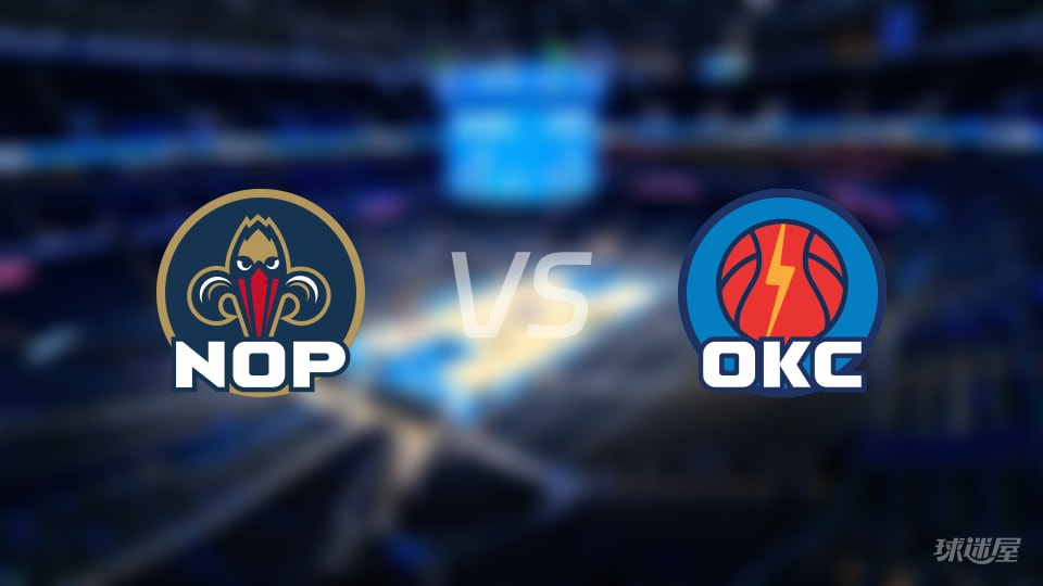 NBA季前赛鹈鹕vs雷霆全场高清中文录像回放(2026年10月07日)