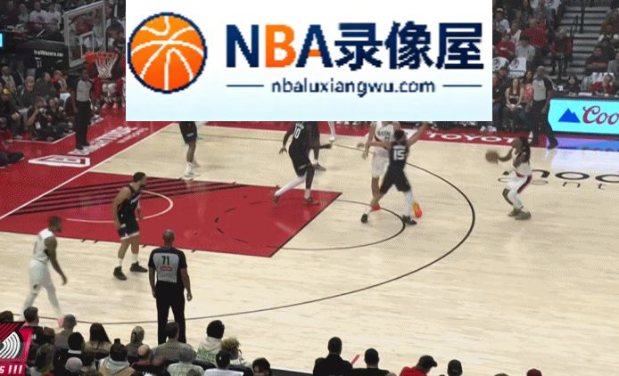 开拓者对阵太阳战报,开拓者VS太阳战报,莫兰特,利拉德,杨瀚森,开拓者VS太阳录像回放,开拓者对阵太阳录像回放
