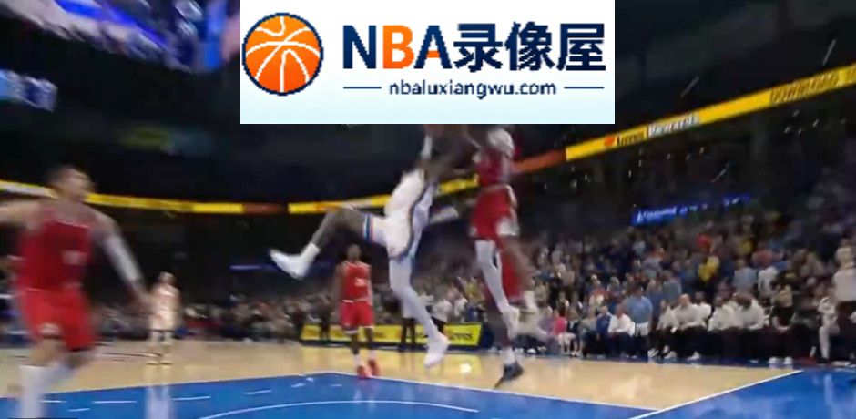 杰伦威遭遇重伤,杰伦威脚踝变形,雷霆,杰伦威合同